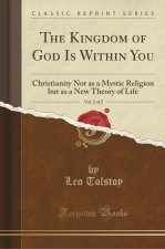 The Kingdom of God Is Within You, Vol. 2 of 2