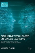 Disruptive Technology Enhanced Learning
