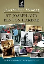 Legendary Locals of St. Joseph and Benton Harbor