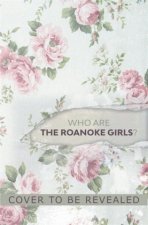 Roanoke Girls: the addictive Richard & Judy Book Club thriller 2017