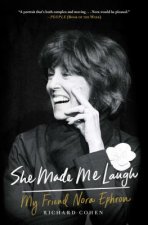 She Made Me Laugh: My Friend Nora Ephron