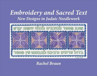 Embroidery and Sacred Text: New Designs in Judaic Needleworkvolume 1