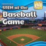 Discovering Stem at the Baseball Game