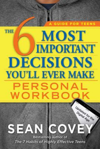 6 Most Important Decisions You'll Ever Make Personal Workbook