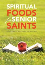 Spiritual Foods for Senior Saints