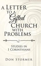 Letter to a Gifted Church with Problems