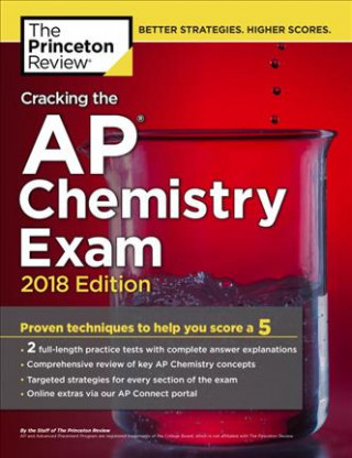 Cracking the AP Chemistry Exam, 2018 Edition