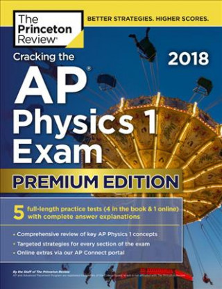 Cracking the AP Physics 1 Exam 2018