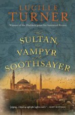 Sultan, the Vampyr and the Soothsayer