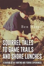 SQUIRREL TALES TO GAME TRAILS