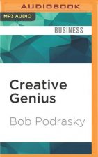Creative Genius: An Innovation Guide for Business Leaders, Border Crossers and Game Changers