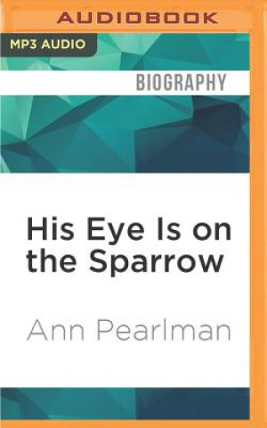 HIS EYE IS ON THE SPARROW    M