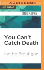 You Can't Catch Death: A Daughter's Memoir