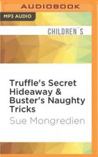 Truffle's Secret Hideaway & Buster's Naughty Tricks