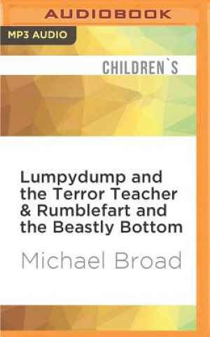 Lumpydump and the Terror Teacher & Rumblefart and the Beastly Bottom