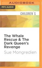The Whale Rescue & the Dark Queen's Revenge
