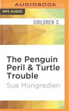 The Penguin Peril & Turtle Trouble