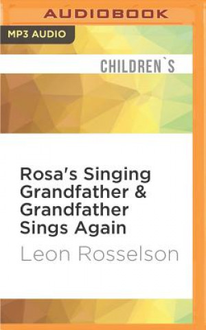 Rosa's Singing Grandfather & Grandfather Sings Again