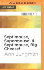 Septimouse, Supermouse! & Septimouse, Big Cheese!