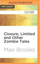 Closure, Limited and Other Zombie Tales