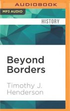 Beyond Borders: A History of Mexican Migration to the United States