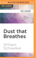 Dust That Breathes: Christian Faith and the New Humanisms