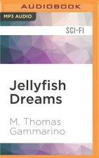 JELLYFISH DREAMS             M