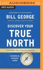 Discover Your True North: Expanded and Updated Edition