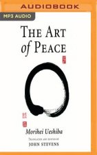 The Art of Peace: Teachings of the Founder of Aikido