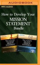 How to Develop Your Mission Statements Bundle: How to Develop Your Personal and Family Mission Statements