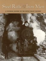 STEEL RAILS & IRON MEN