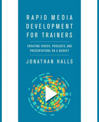 Rapid Media Development for Trainers