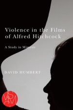 Violence in the Films of Alfred Hitchcock