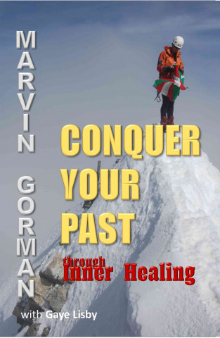 Conquer Your Past through Inner Healing