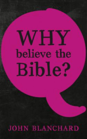 WHY BELIEVE THE BIBLE 2016/E