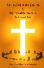 Death of the Church and Spirituality Reborn