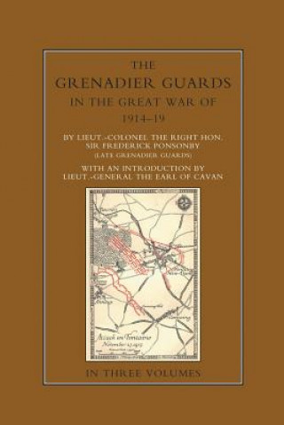 GRENADIER GUARDS IN THE GREAT WAR 1914-1918 Volume Two