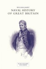 NAVAL HISTORY OF GREAT BRITAIN FROM THE DECLARATION OF WAR BY FRANCE IN 1793 TO THE ACCESSION OF GEORGE IV Volume Four