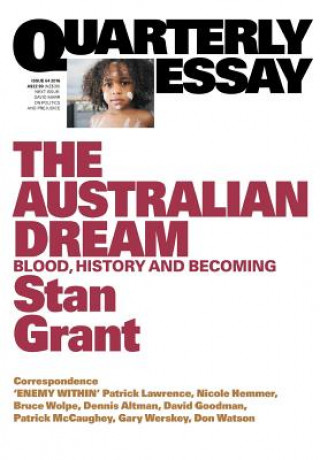 Australian Dream: Blood, History and Becoming: Quarterly Essay 64