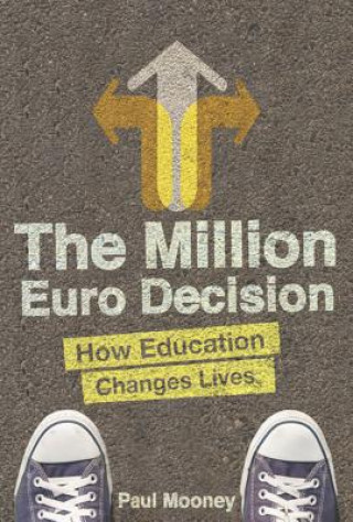 The Million Euro Decision: How Education Changes Lives