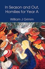 In Season and Out, Homilies for Year A