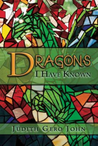 Dragons I Have Known