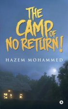 CAMP OF NO RETURN