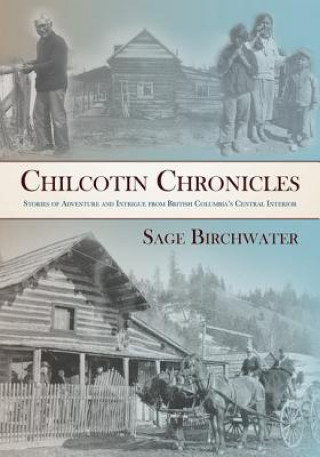 Chilcotin Chronicles