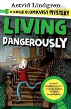 Kalle Blomkvist Mystery: Living Dangerously