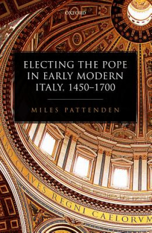Electing the Pope in Early Modern Italy, 1450-1700