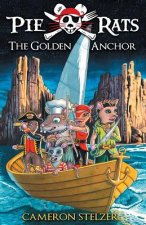 Golden Anchor - Pie Rats Book 6
