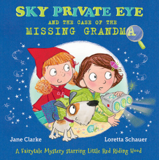Sky Private Eye and the Case of the Missing Grandma
