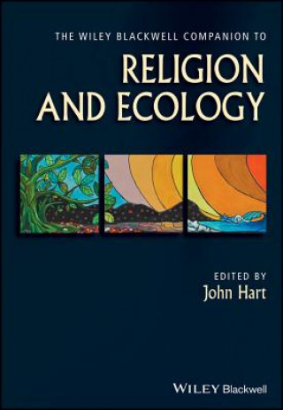Wiley Blackwell Companion to Religion and Ecology