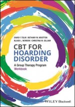CBT for Hoarding Disorder - A Group Therapy Program Workbook